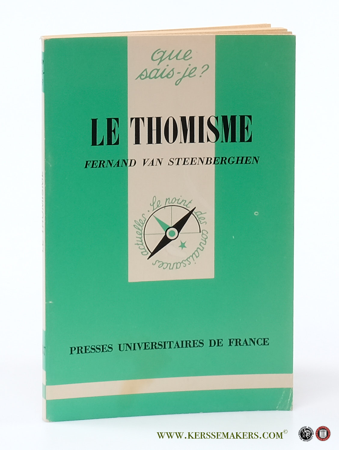Le Thomisme. - Steenberghen, Fernand van.