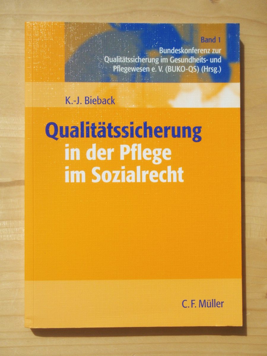 Qualitätssicherung der Pflege im Sozialrecht - Bieback, Karl-Jürgen