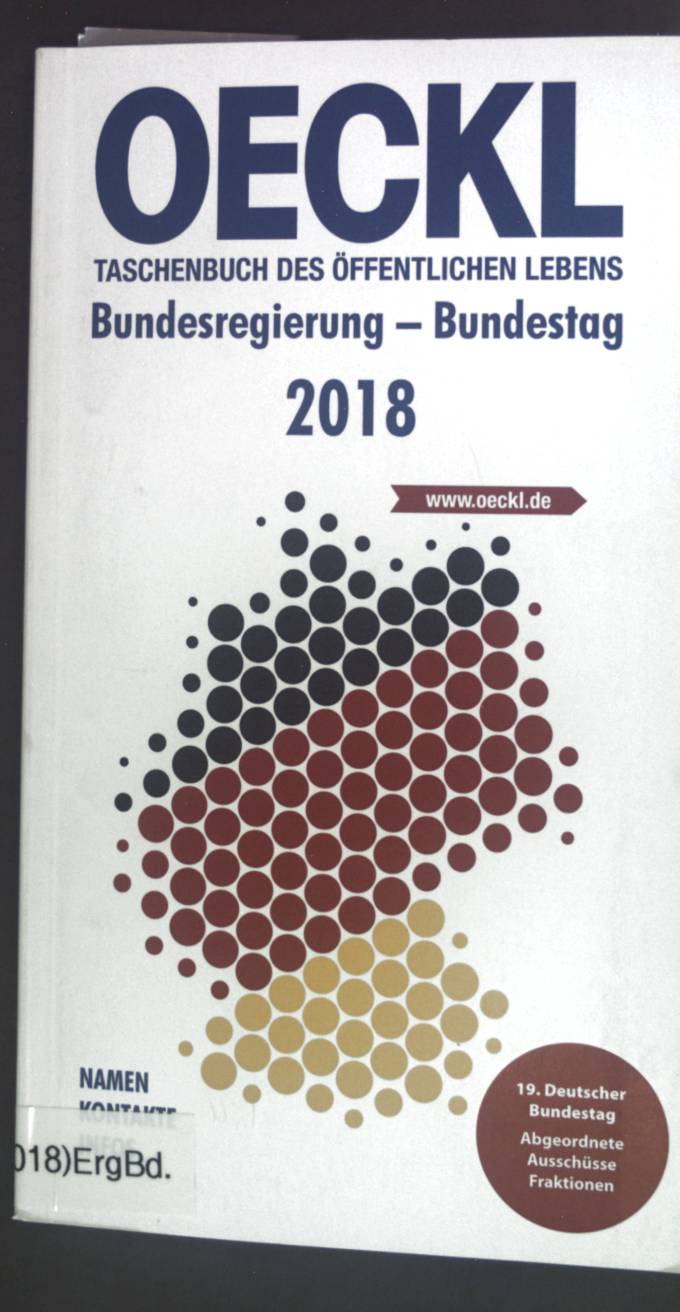 OECKL Deutschland 2018 - Bundesregierung : 19. Deutscher Bundestag. - Kuss, Brigitte und Albert Oeckl