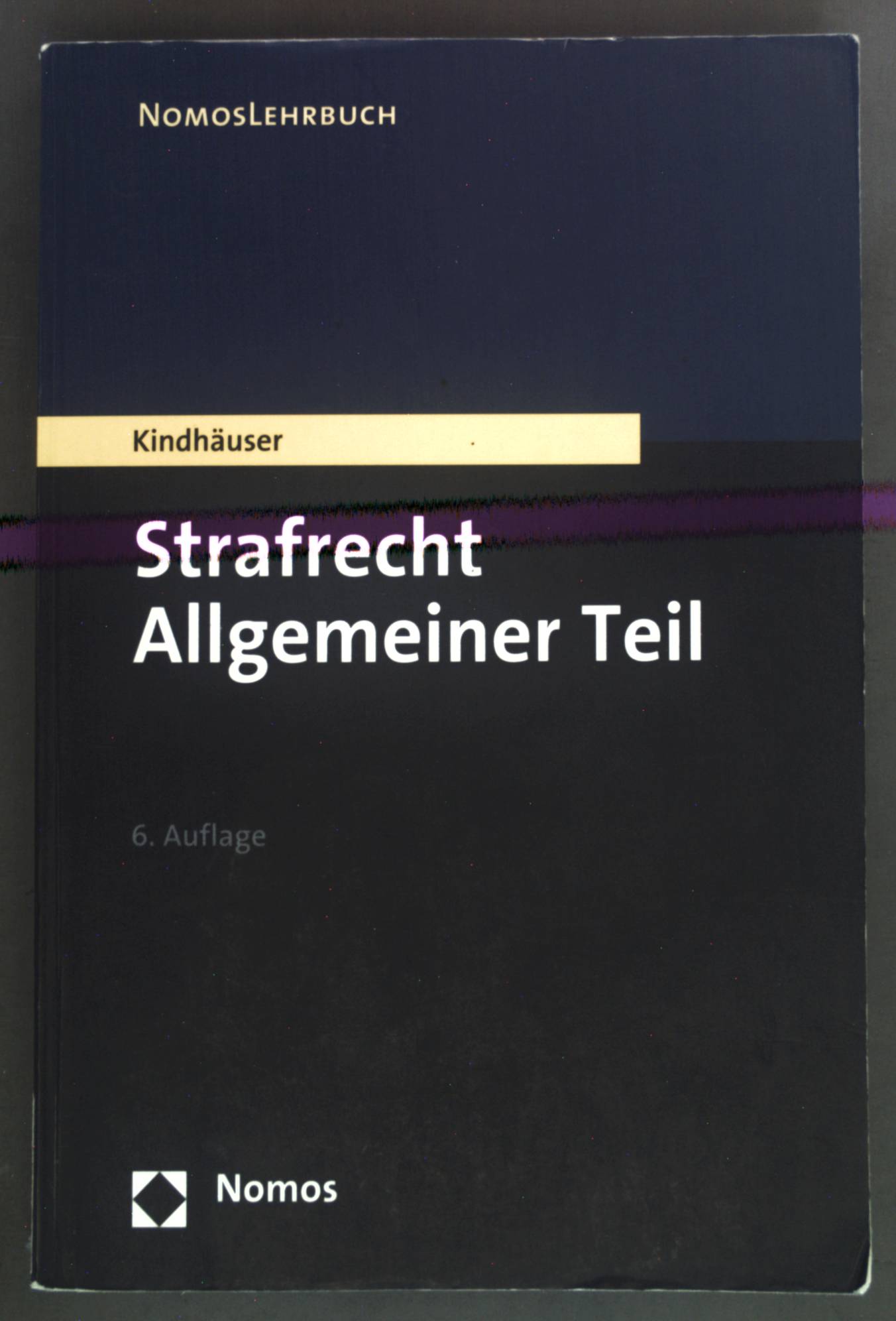 Strafrecht Allgemeiner Teil - Kindhäuser, Urs