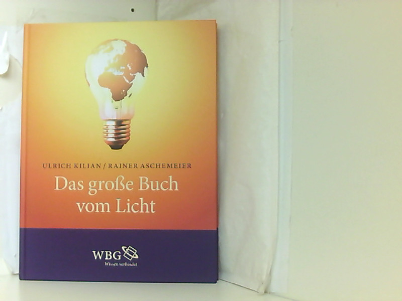 Das große Buch vom Licht - Kilian, Ulrich und Rainer Aschemeier