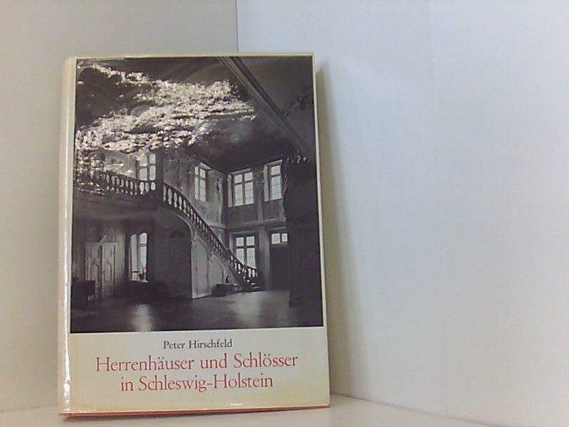 Herrenhäuser und Schlösser in Schleswig-Holstein. 5.verbesserte Aufl. - HIRSCHFELD, Peter