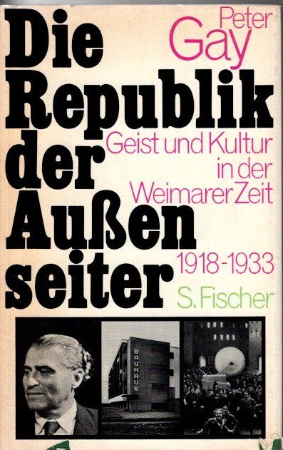 Die Republik der Aussenseiter - Geist und Kultur in der Weimarer Zeit 1918-1933. - Gay, Peter