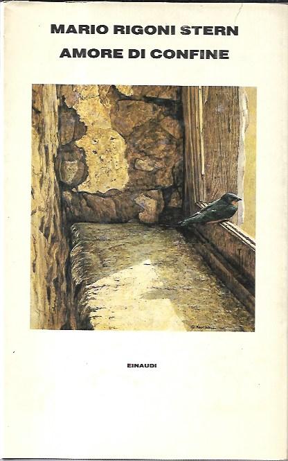 Amore di confine - Rigoni Stern Mario