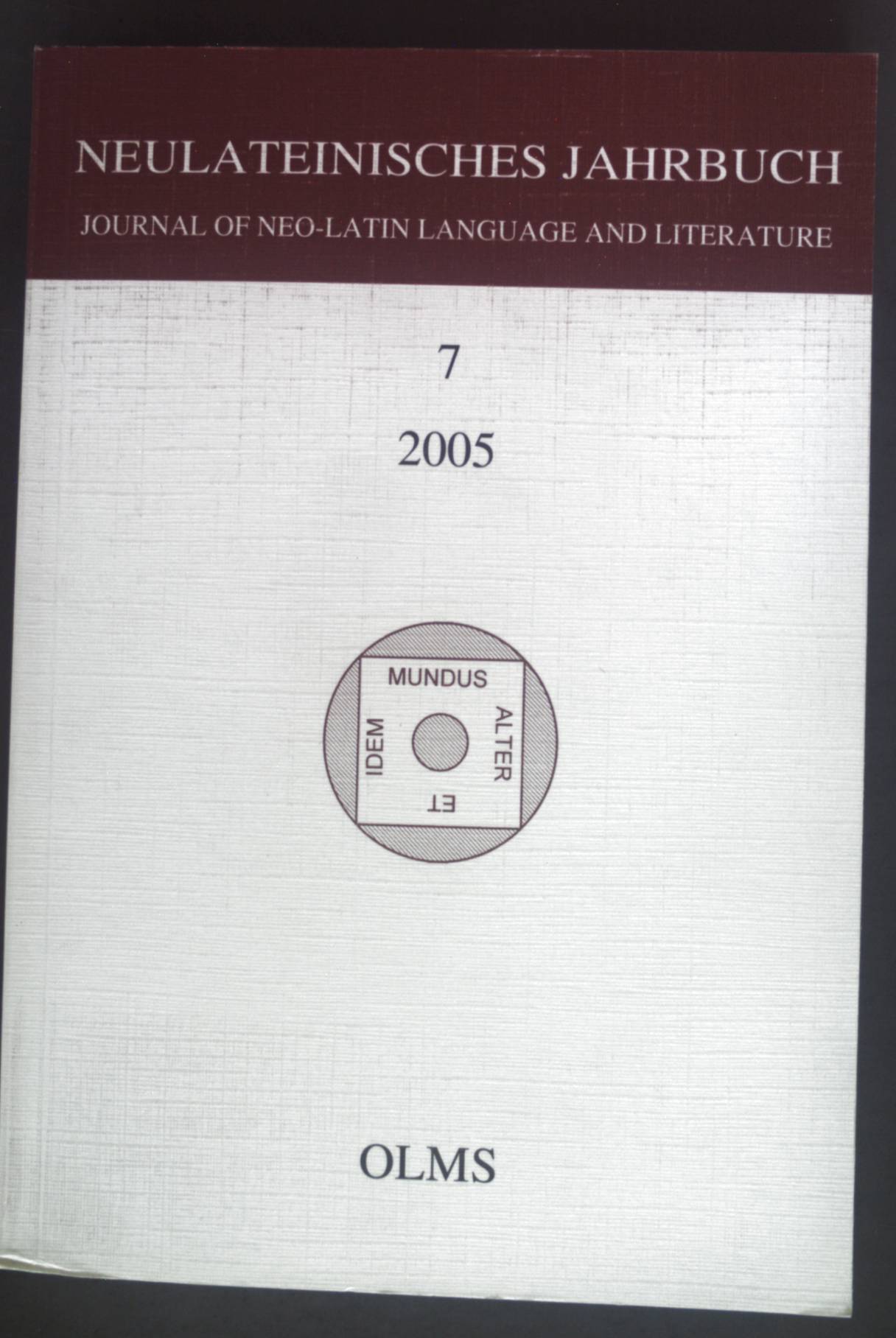 Neulateinisches Jahrbuch: Journal of Neo-Latin Language and Literature. - Neuhausen, Karl August und Marc Laureys