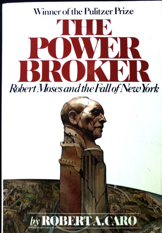 The Powerbroker. Robert Moses and the Fall of New York; Caro, Robert A.: [Very Good] [Softcover]
