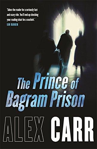 THE PRINCE OF BAGRAM PRISON - Carr, Alex