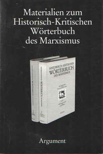 Materialien zum Historisch-Kritischen Wörterbuch des Marxismus. Für Wolfgang Fritz Haug zum 60. Geburtstag - Haug, Frigga u.a.