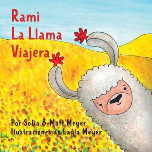 Rami, la Llama Viajera (Spanish Edition) - Meyer, Layla