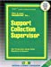 Support Collection Supervisor (Career Examination Series) Spiral-bound - National Learning Corporation