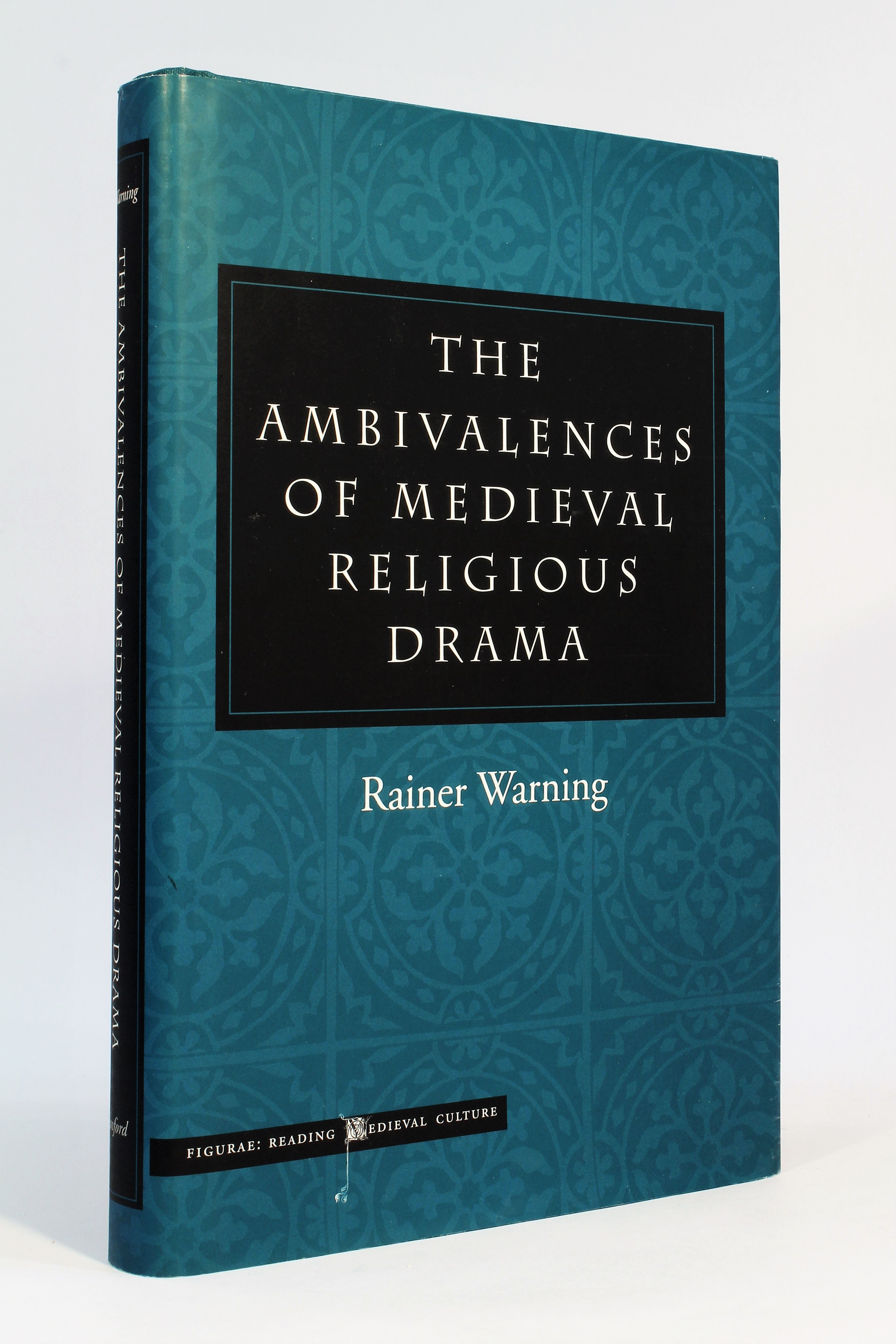 The Ambivalences of Medieval Religious Drama - Warning, Rainer