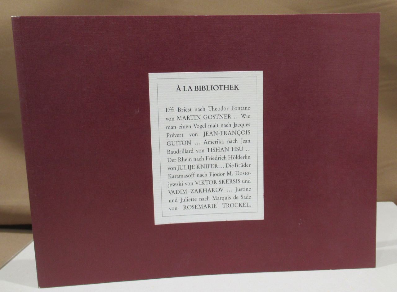 A la Bibliothek oder Bücher einer Ausstellung. Verwirklicht und mit einem Text versehen von Udo Kittelmann. Salzburger Kunstverein, 24. Oktober - 24. November 1990; Städtisches Museum Mülheim an der Ruhr, 16. März - 5. Mai 1991. - Kittelmann, Udo (Hrsg.).