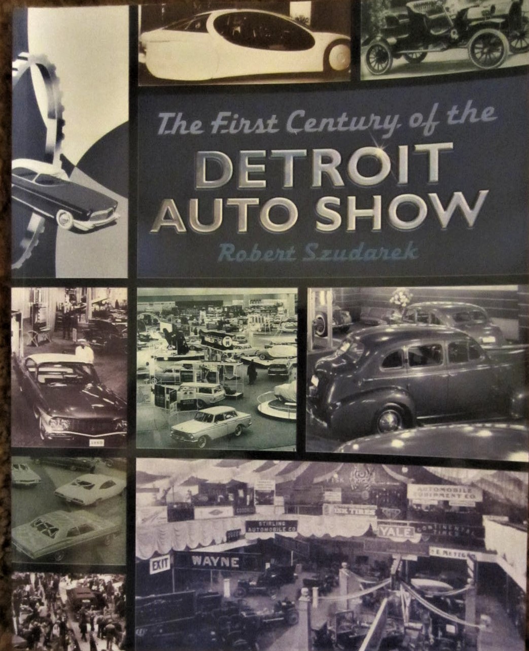 The First Century of the Detroit Auto Show by Szudarek, Robert New Soft cover (1999) 1st