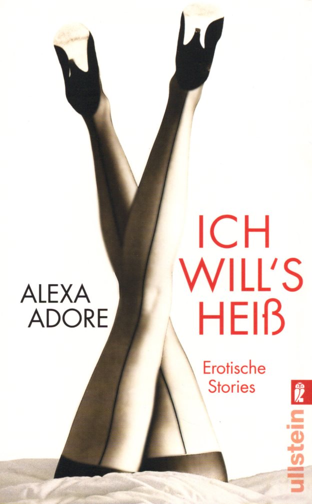 Ich will's heiß: Erotische Stories. - Adore, Alexa