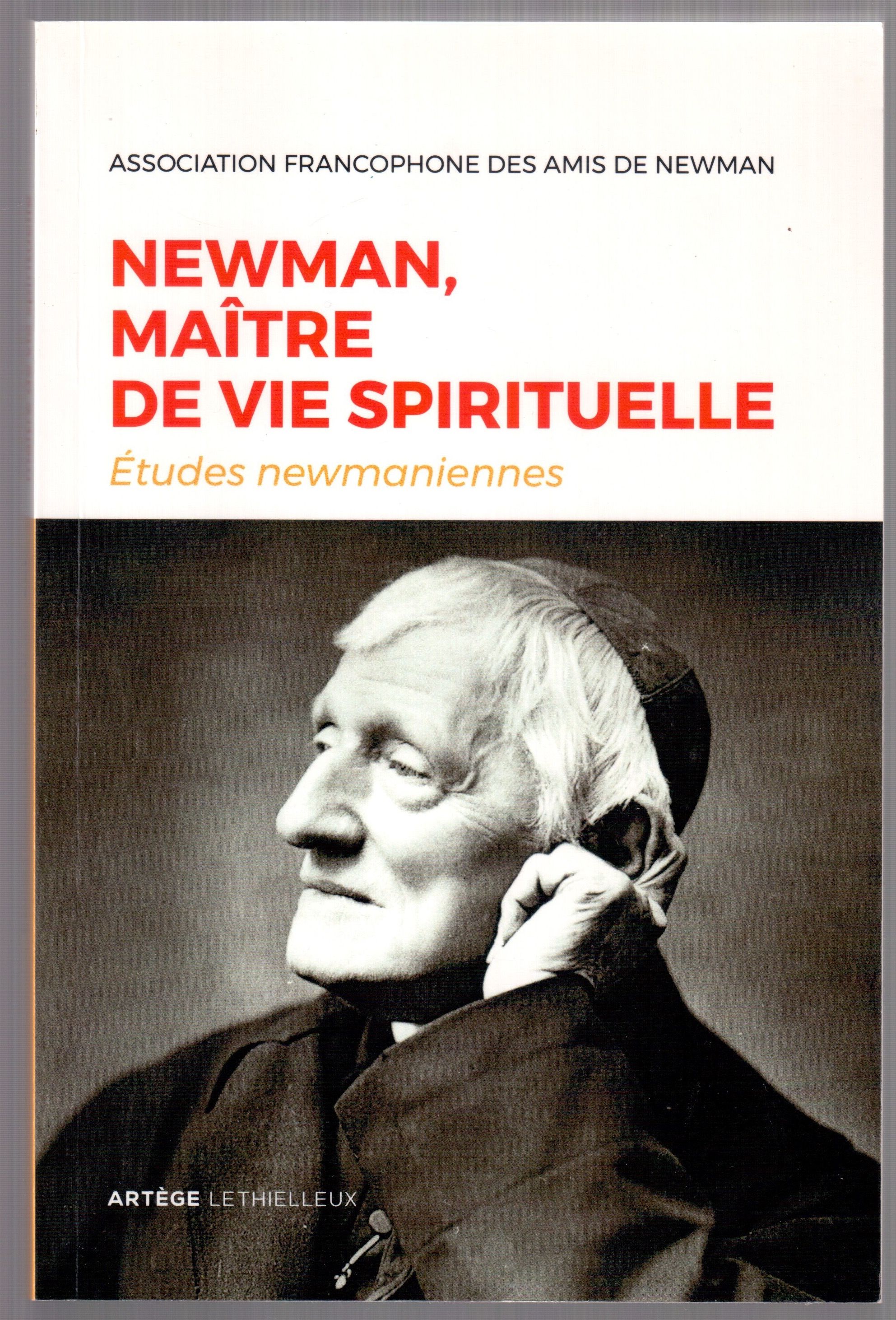 Etudes newmaniennes n°33, 2017 - Newman, maître de vie spirituelle - Association francophone des amis de Newman