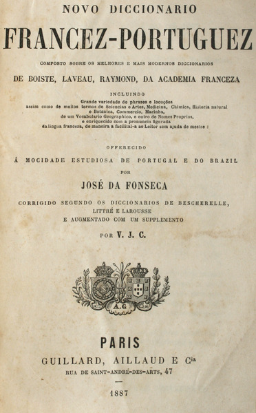 NOVO DICCIONARIO FRANCEZ-PORTUGUEZ. NOUVEAU DICTIONNAIRE PORTUGAIS-FRANÇAIS. FONSECA. (José da) e José Inácio Roquete. [Used - Good] [Hardcover]