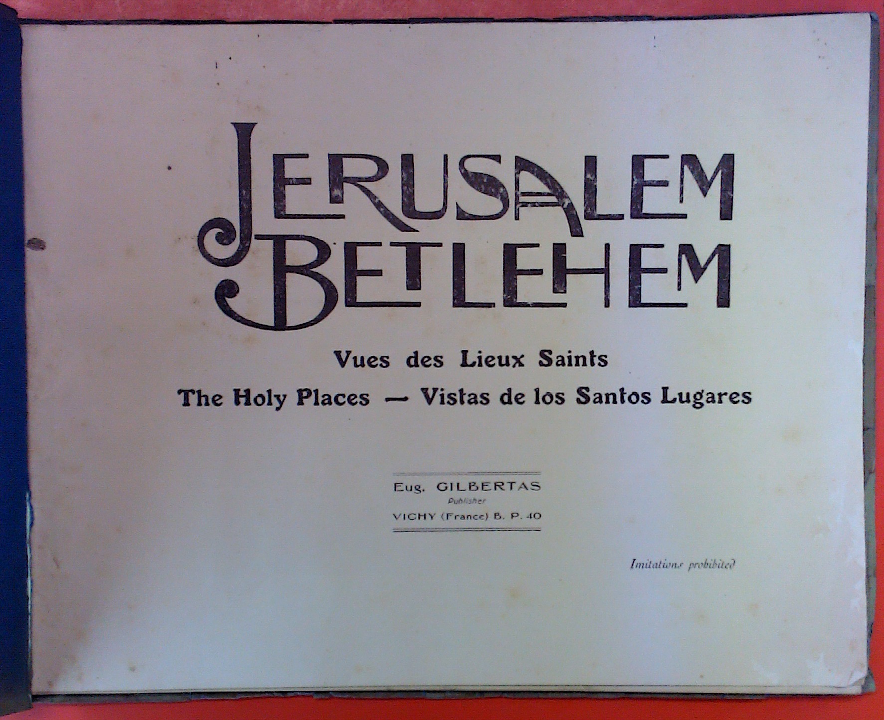 Jerusalem Bethlehem, Vues des Lieux Saints, the holy places vistas de