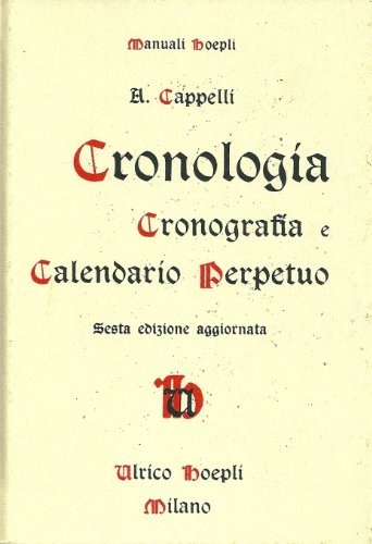 Cronologia, cronografia e calendario perpetuo - Cappelli, Adriano