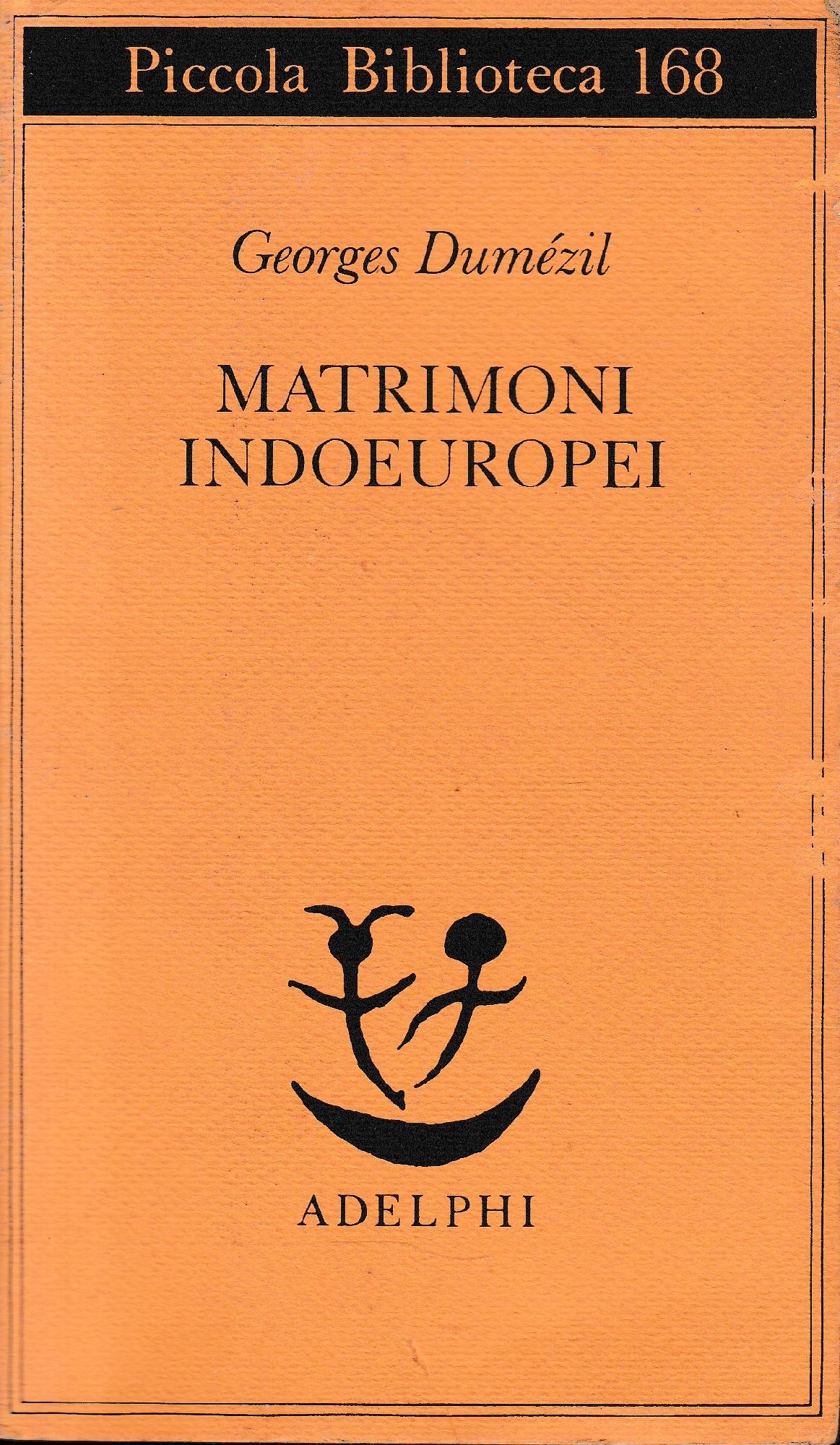 Matrimoni indoeuropei - Dumézil, Georges