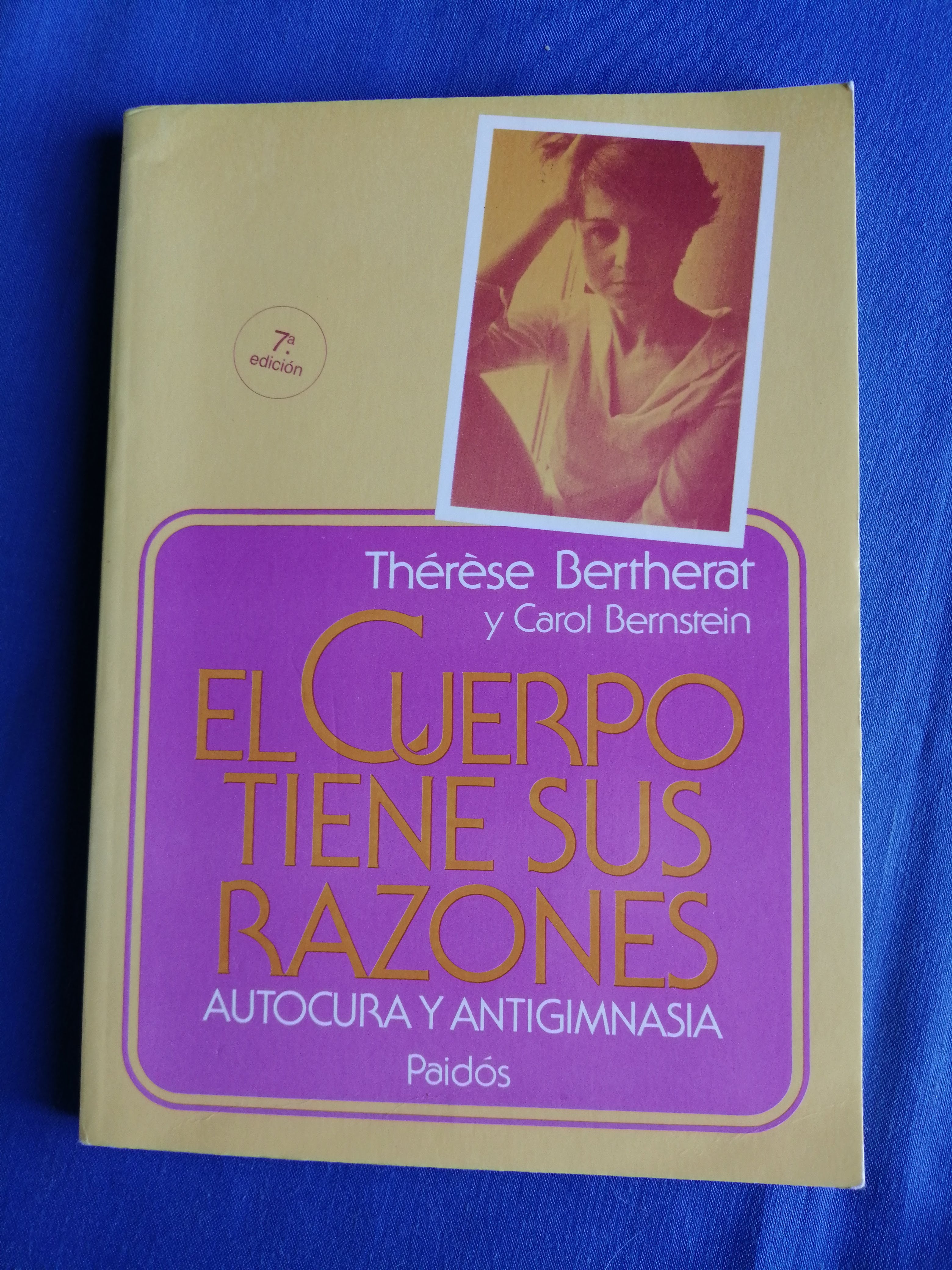 El cuerpo tiene sus razones : autocura y antigimnasia - Bertherat, Thérèse