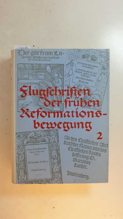 Flugschriften der frühen Reformationsbewegung (1518-1524), Teil: Bd. 2 - Laube, Adolf [Hrsg.]