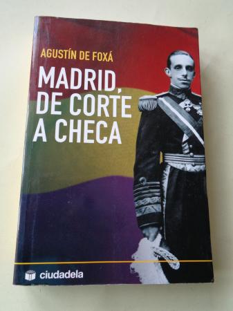 Madrid, de corte a checa - Foxá, Agustín de