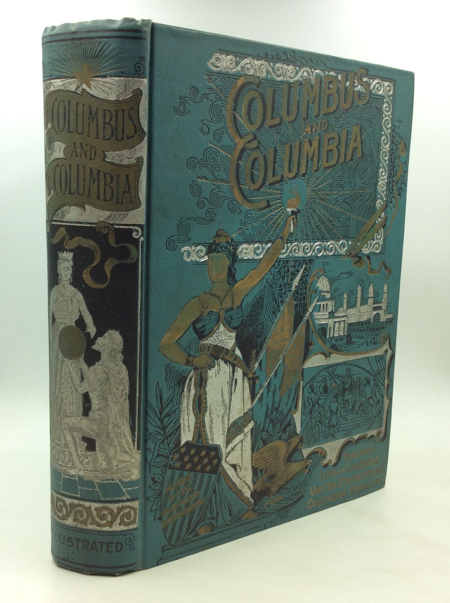 COLUMBUS AND COLUMBIA A Pictorial History of the Man and the Nation