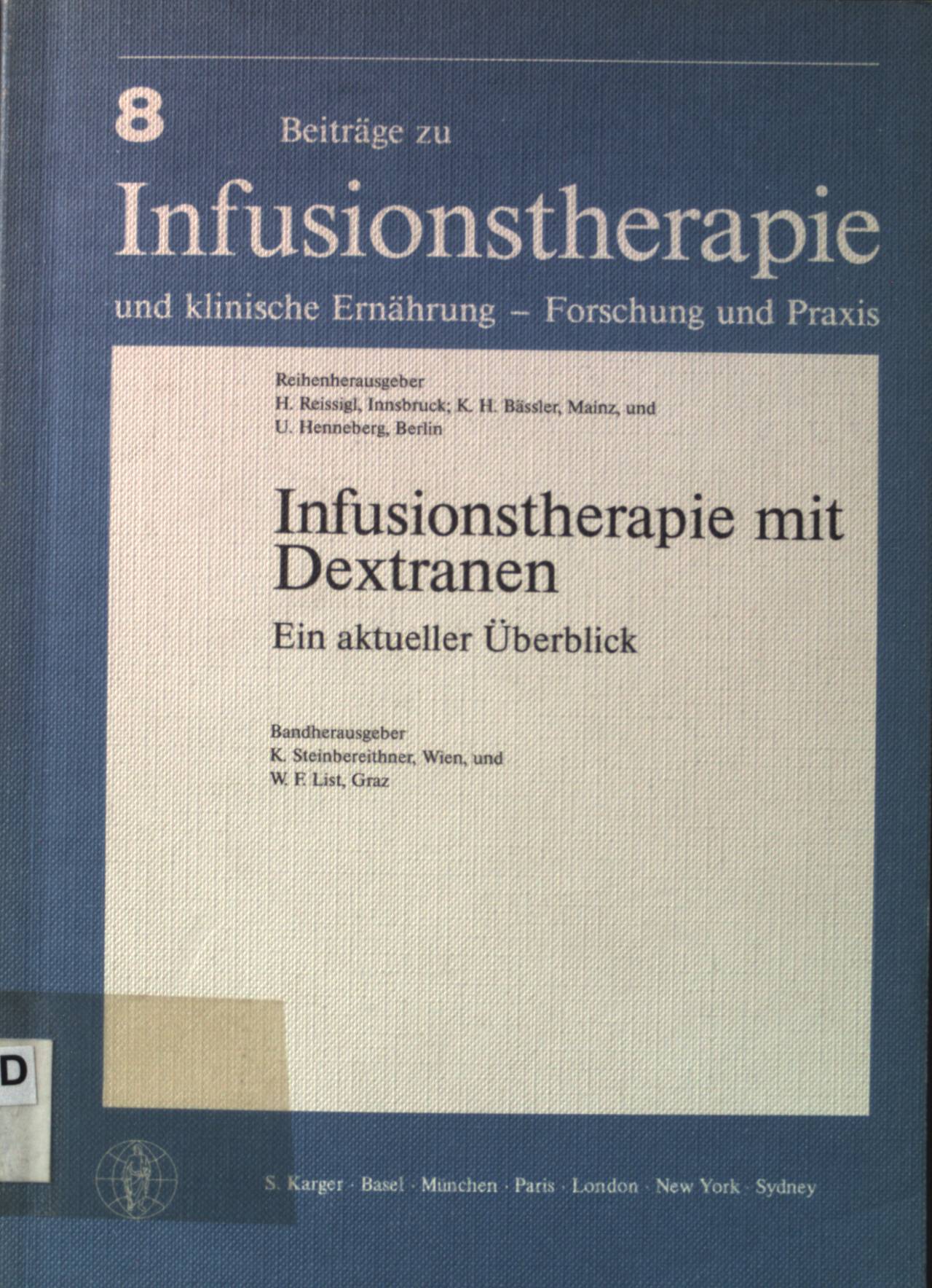 Infusionstherapie mit Dextranen : ein aktueller Überblick ; Symposium in Krems, 10. Mai 1980. Beiträge zu Infusionstherapie und klinische Ernährung ; Bd. 8 - Steinbereithner, Karl, W. F. List H. Reissigl u. a.