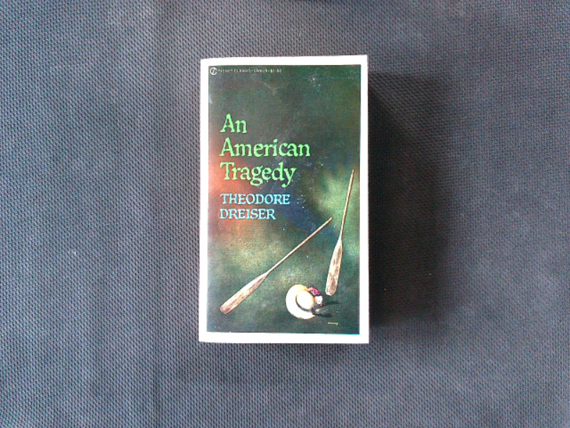 An American tragedy. - Dreiser, Theodore und Irving Howe,