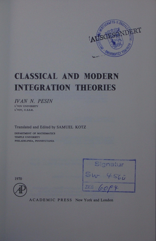 Classical and modern integration theories. by Pesin, Ivan N.:: (1970 ...