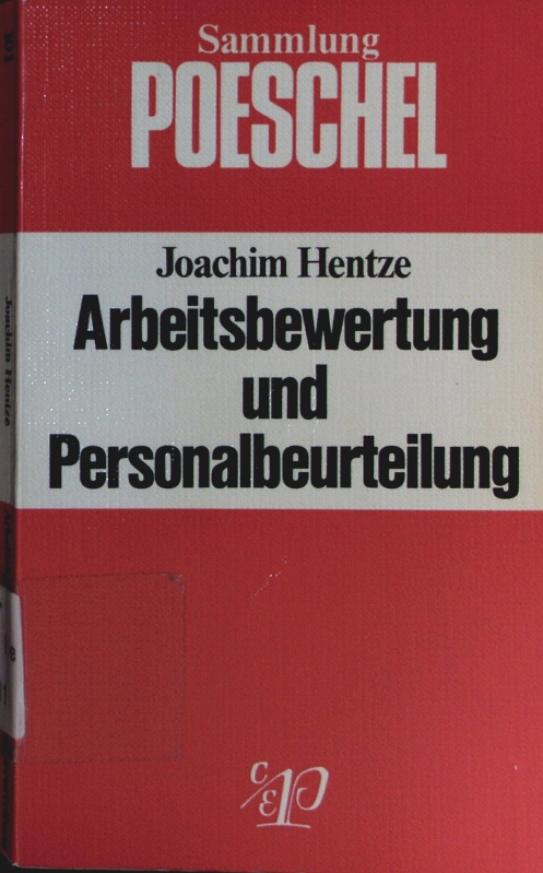 Arbeitsbewertung und Personalbeurteilung - 21 A 3213. - Hentze, Joachim