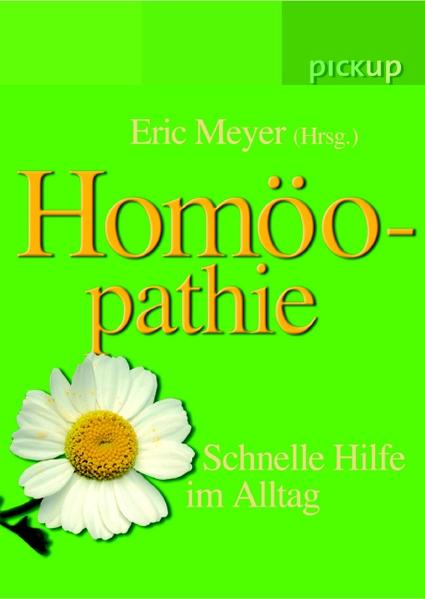 Homöopathie: Ein praktischer Ratgeber für den Alltag - Meyer, Éric