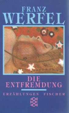 Die Entfremdung Erzählungen - Werfel, Franz