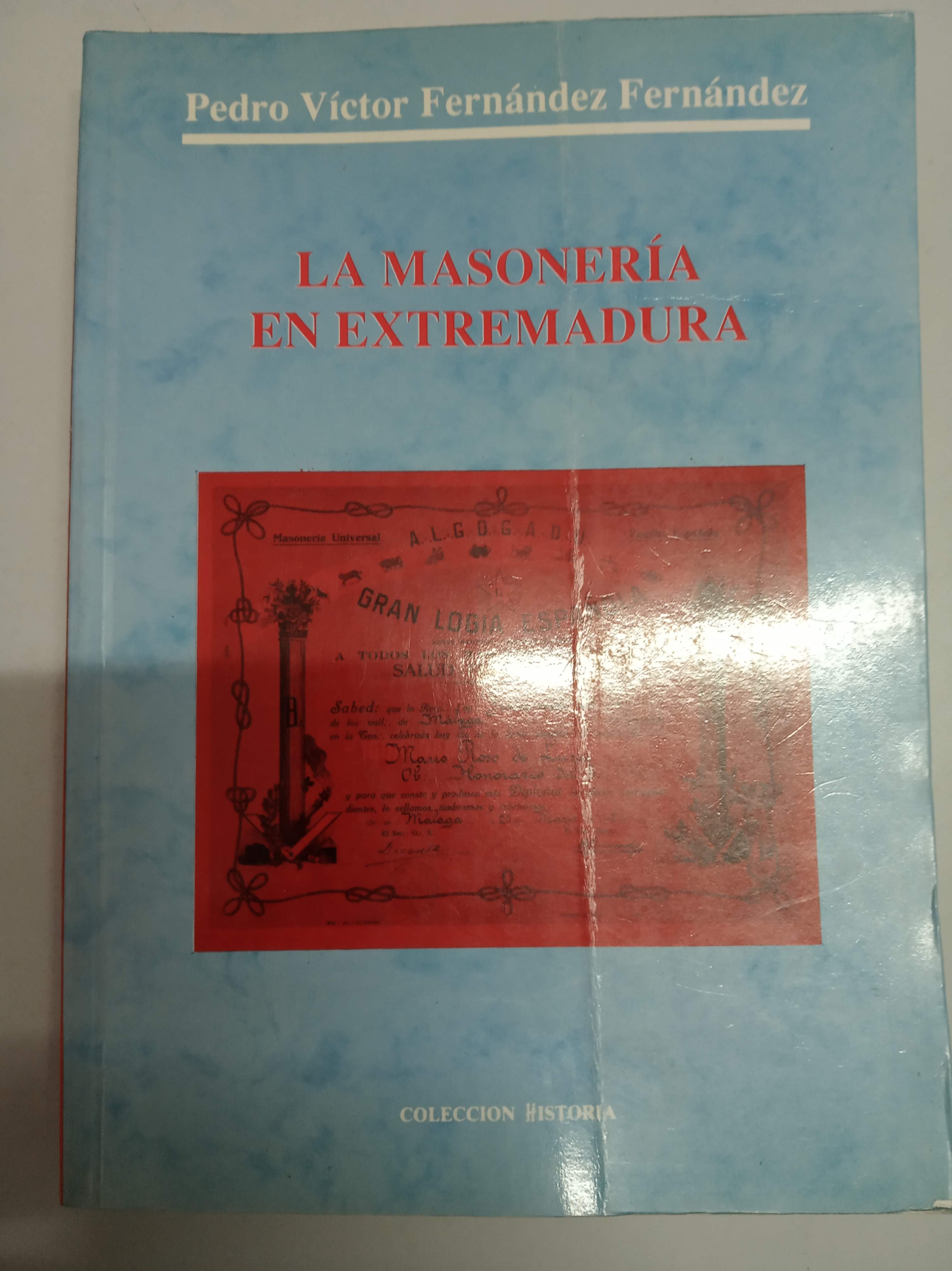 La masonería en Extremadura - Fernández Fernández, Pedro