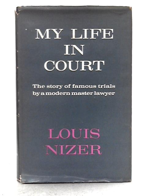 My Life in Court by Louis Nizer, Paperback