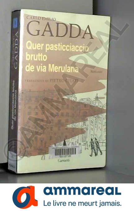 Quer pasticciaccio brutto de via Merulana - Carlo Emilio Gadda