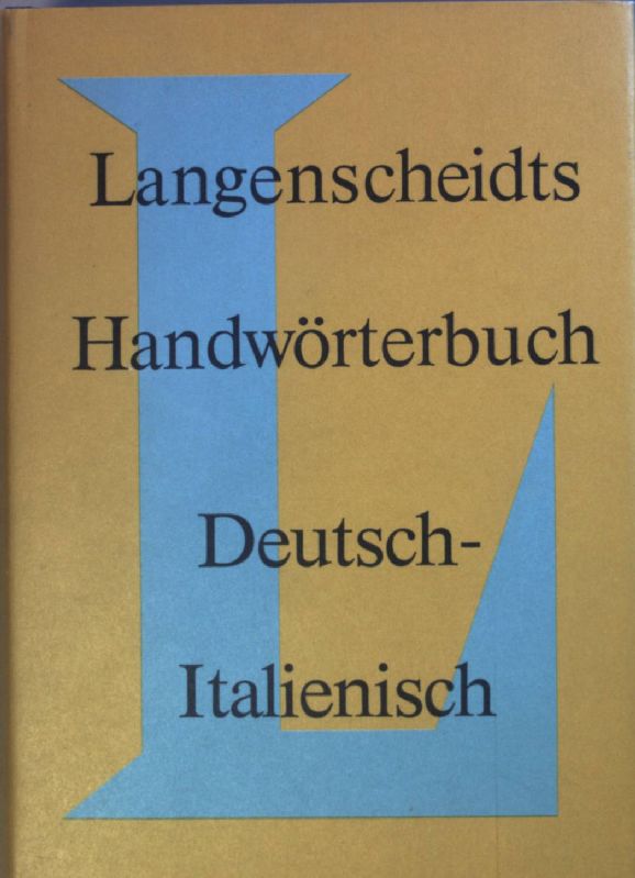 Langenscheidts Handwörterbuch Italienisch: TEIL II: Deutsch - Italienisch. - Frenzel, Walter und Herbert