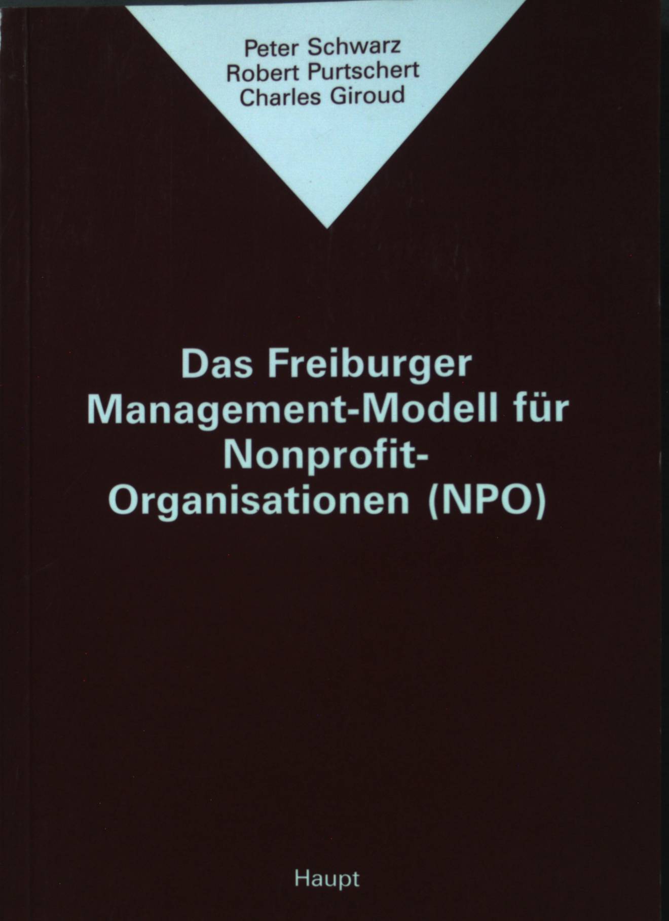 Das Freiburger Management- Modell für Nonprofit- Organisationen (NPO)