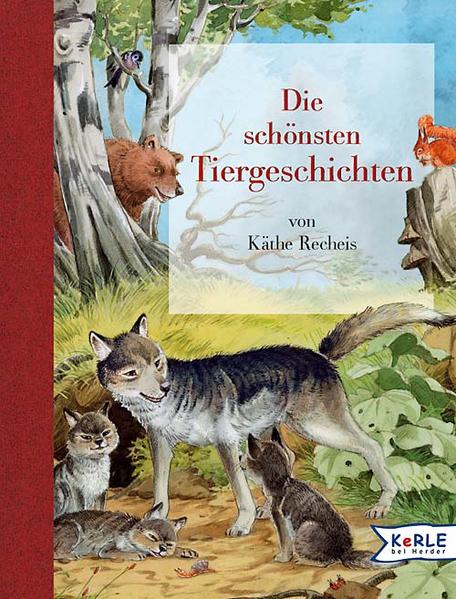 Die schönsten Tiergeschichten - Recheis, Käthe und Bernhard Oberdieck