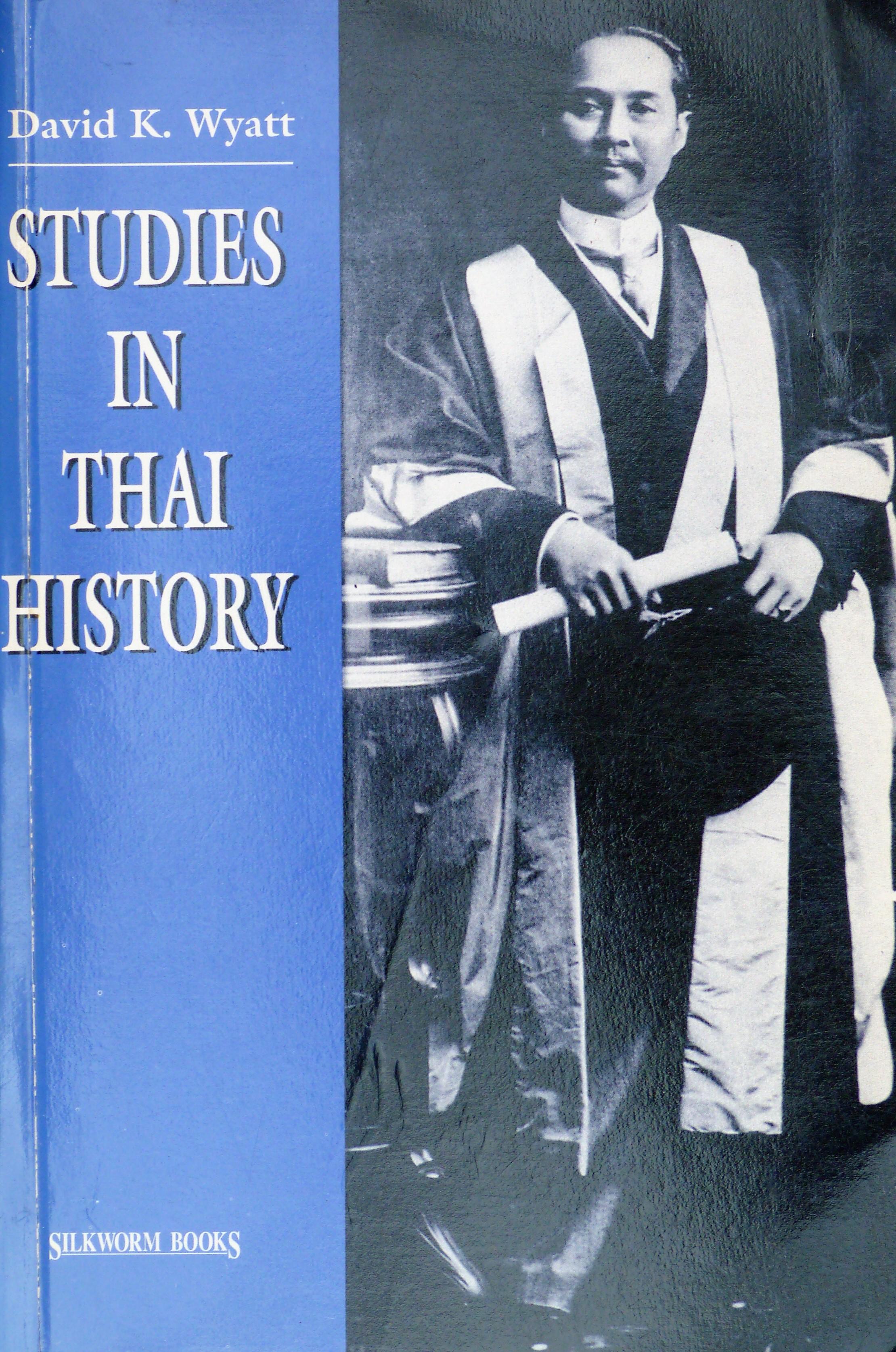 Studies in Thai History: Collected Articles - Wyatt, David K