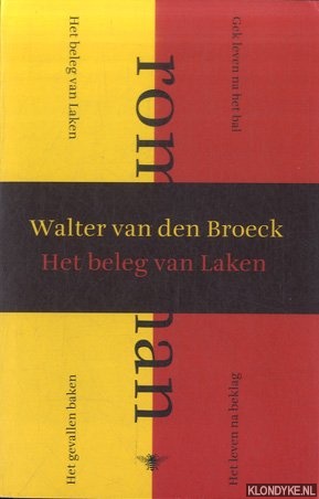 Het beleg van Laken: moorddroom - Broeck, Walter van den