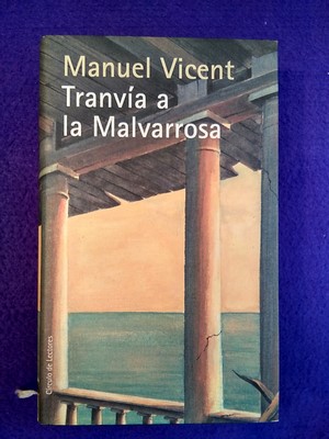 Tranvía a la Malvarrosa - Manuel Vicent