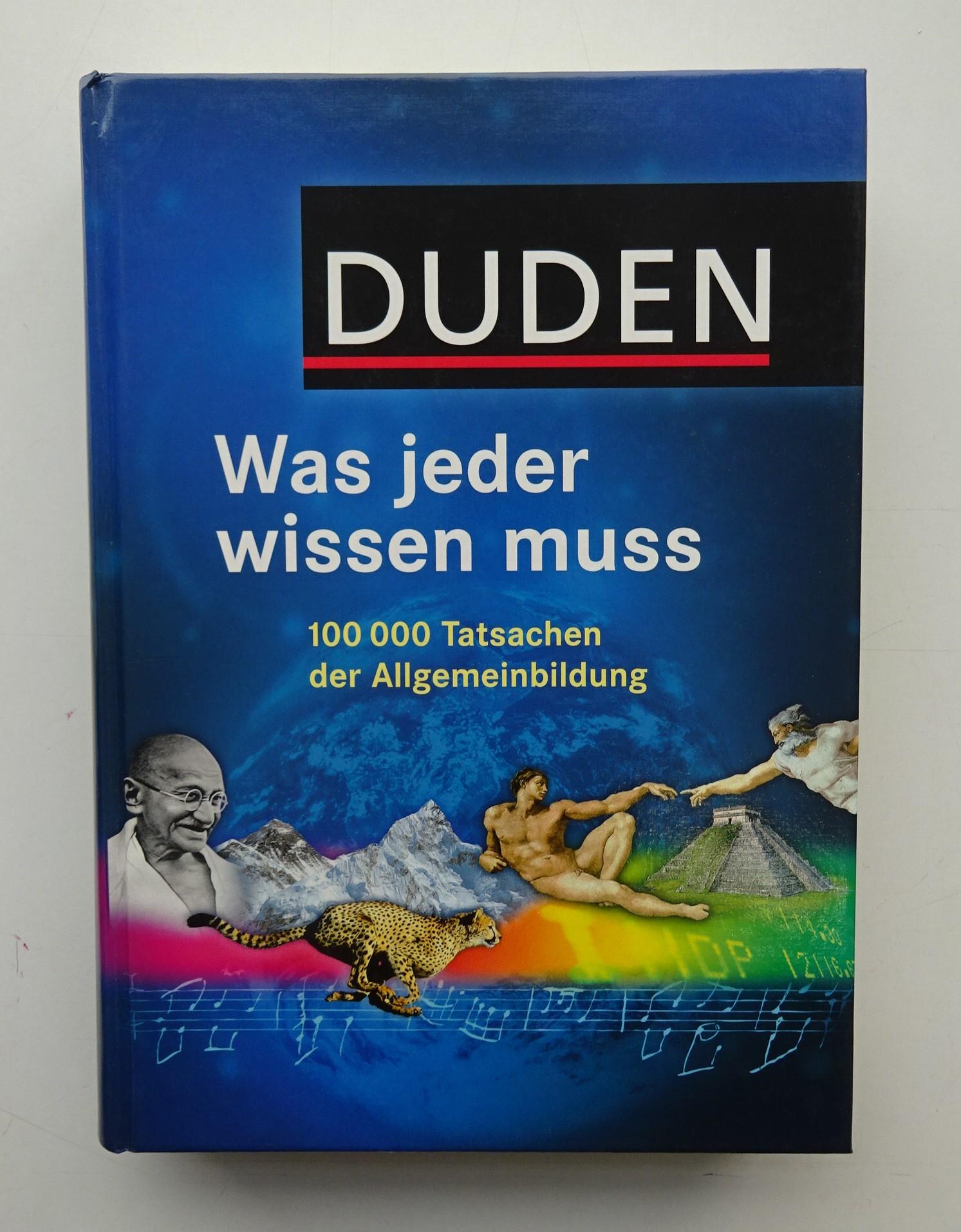 Duden - Was jeder wissen muss. 100000 Tatsachen der Allgemeinbildung. Mit zahlr. Abb. u. Tabellen - Hess, Jürgen (Red.)