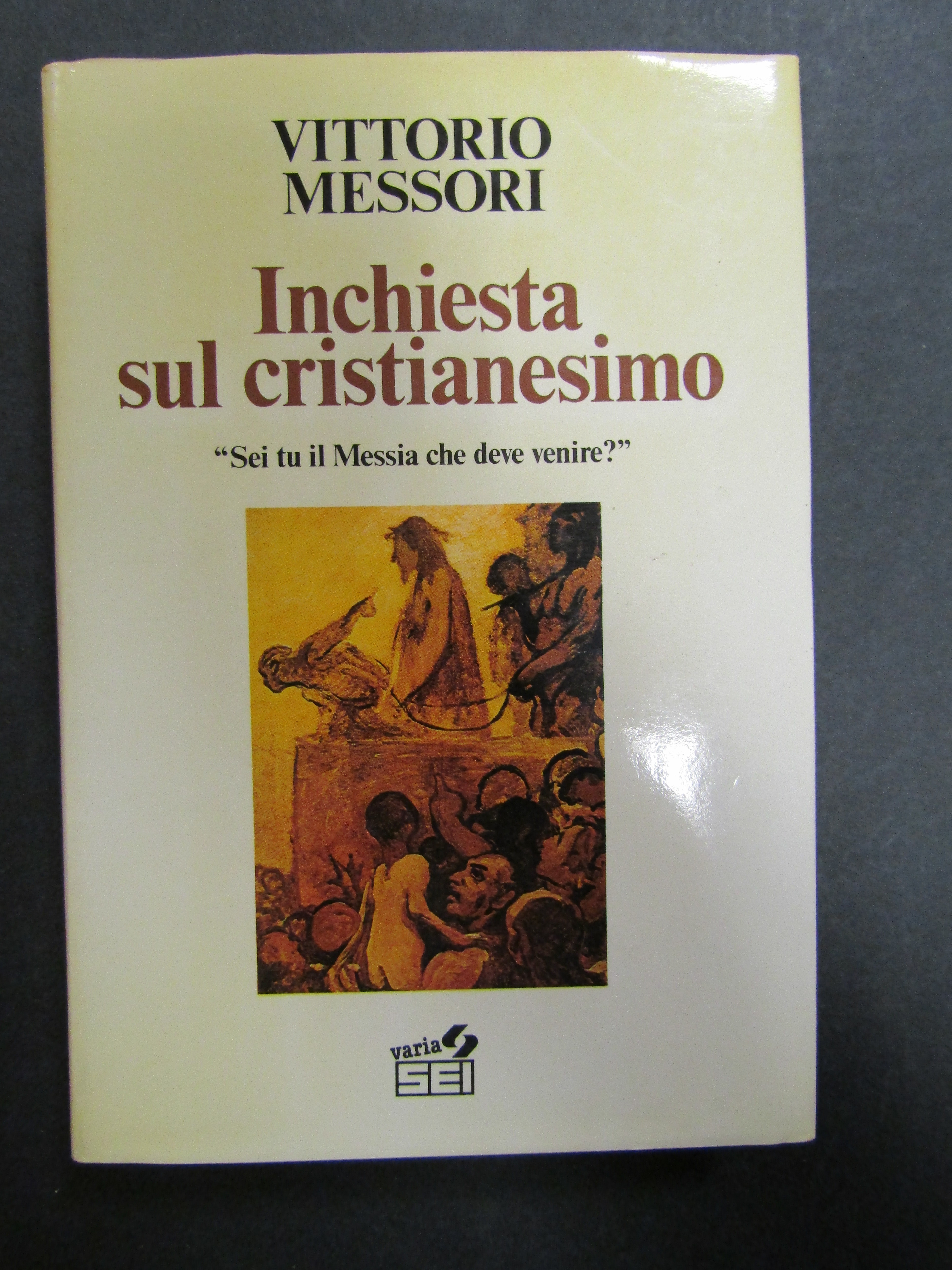 Abebooks Messori Vittorio. Inchiesta sul cristianesimo. SEI. 1987
