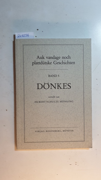 Dönkes (Auk vandage noch plattdütske Geschichten ; 5) - Schulze Mönking, Hubert (Verfasser)