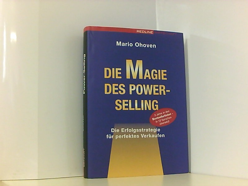 Die Magie des Power-Selling. Die Erfolgsstrategie für perfektes Verkaufen - Ohoven, Mario