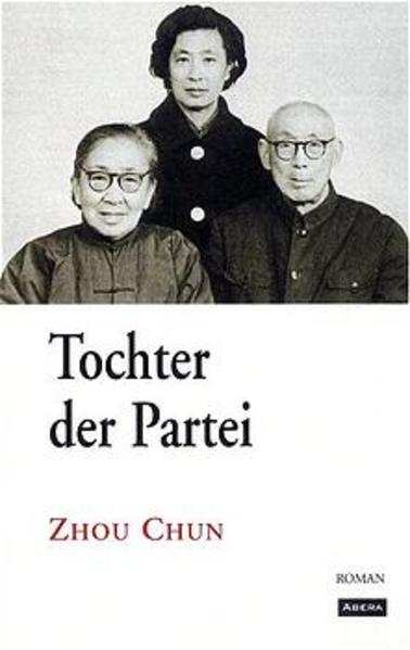 Tochter der Partei - Chun, Zhou