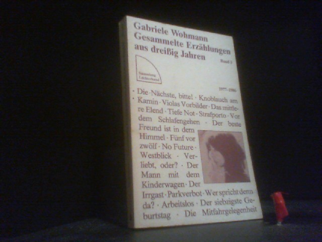 Wohmann, Gabriele: Gesammelte Erzählungen aus dreissig Jahren; Teil: Bd. 3., 1977 - 1986. Sammlung Luchterhand ; 653
