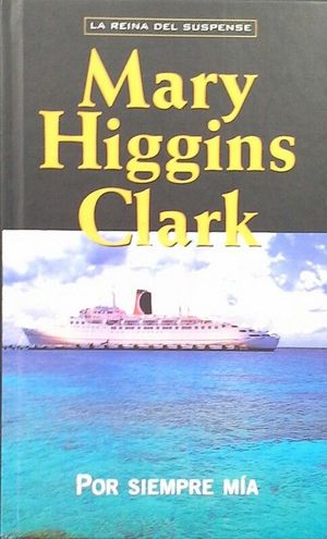 POR SIEMPRE MÍA - CLARK, MARY HIGGINS; KOMET DAIN, SILVIA