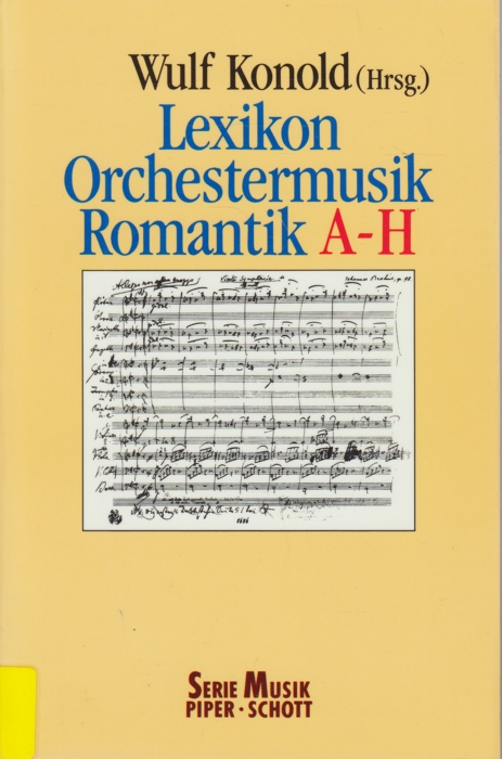 Lexikon Orchestermusik - Romantik A-H. - Konold, Wulf (Hrsg.)